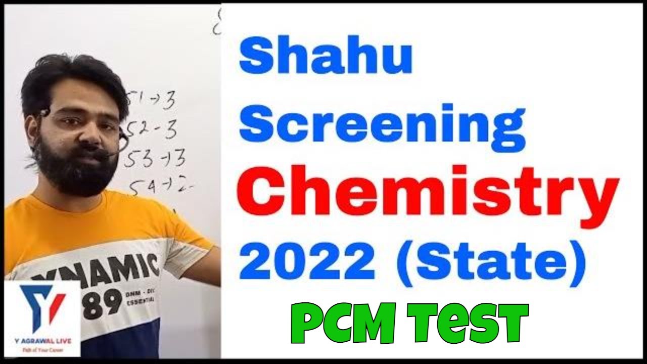 PCM Shahu Screening 2022 Chemistry (State) - One Shot