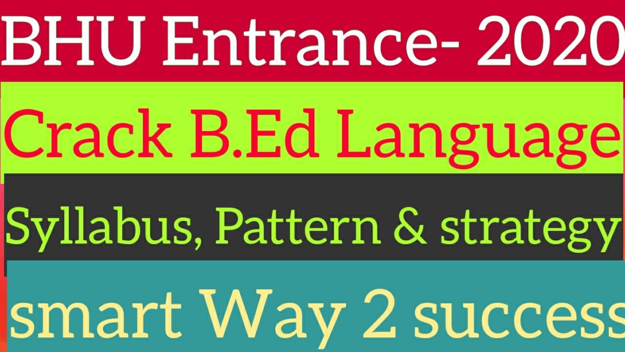 BHU B.Ed Language-2020!!Pattern,Syllabus & Strategy