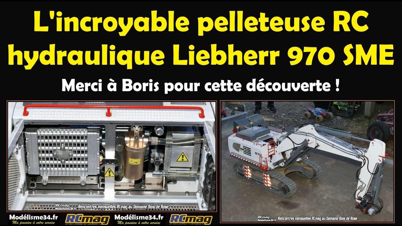L'incroyable pelleteuse hydraulique RC Liebherr 970 SME de Boris. 32kg d'acier et de technique !