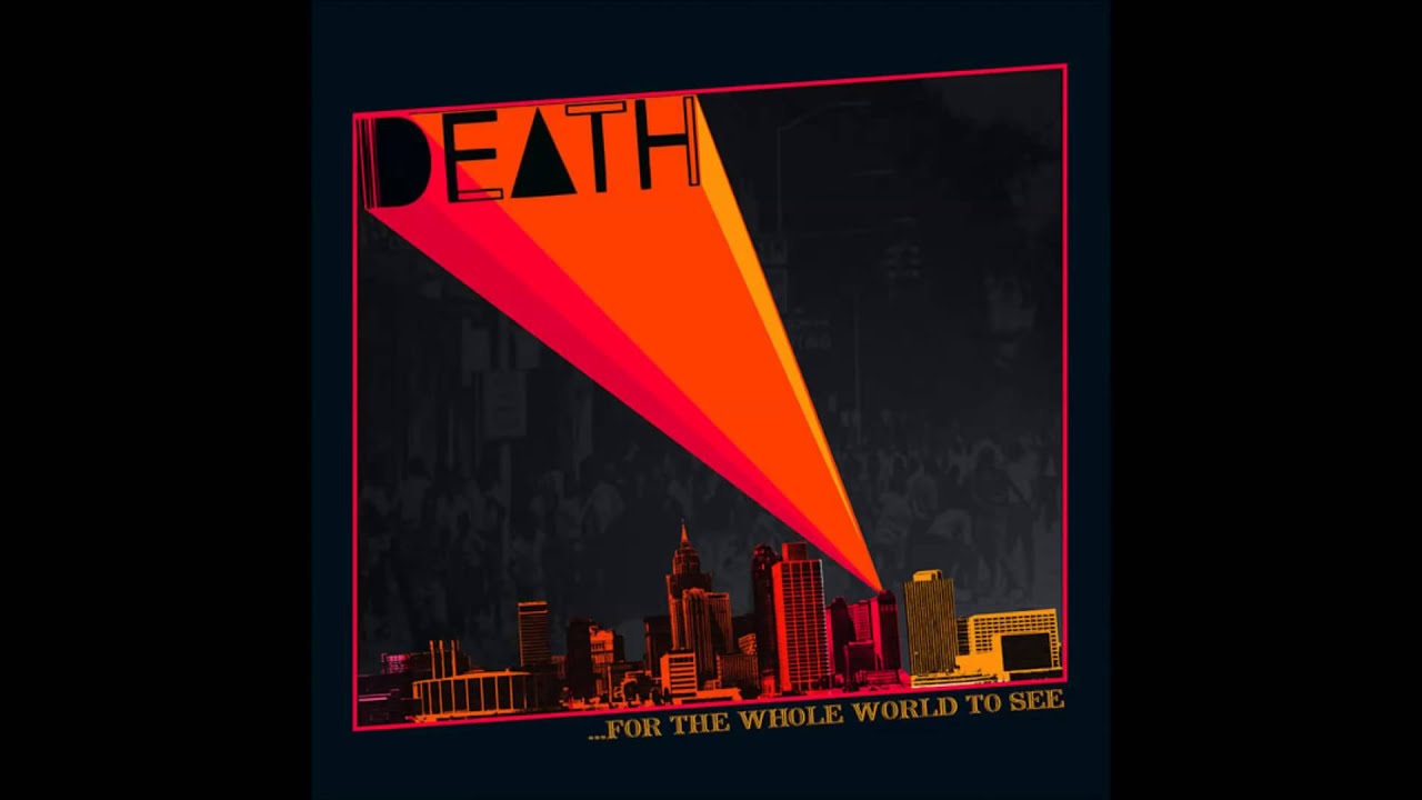 DEATH - For The Whole World To See (full album)