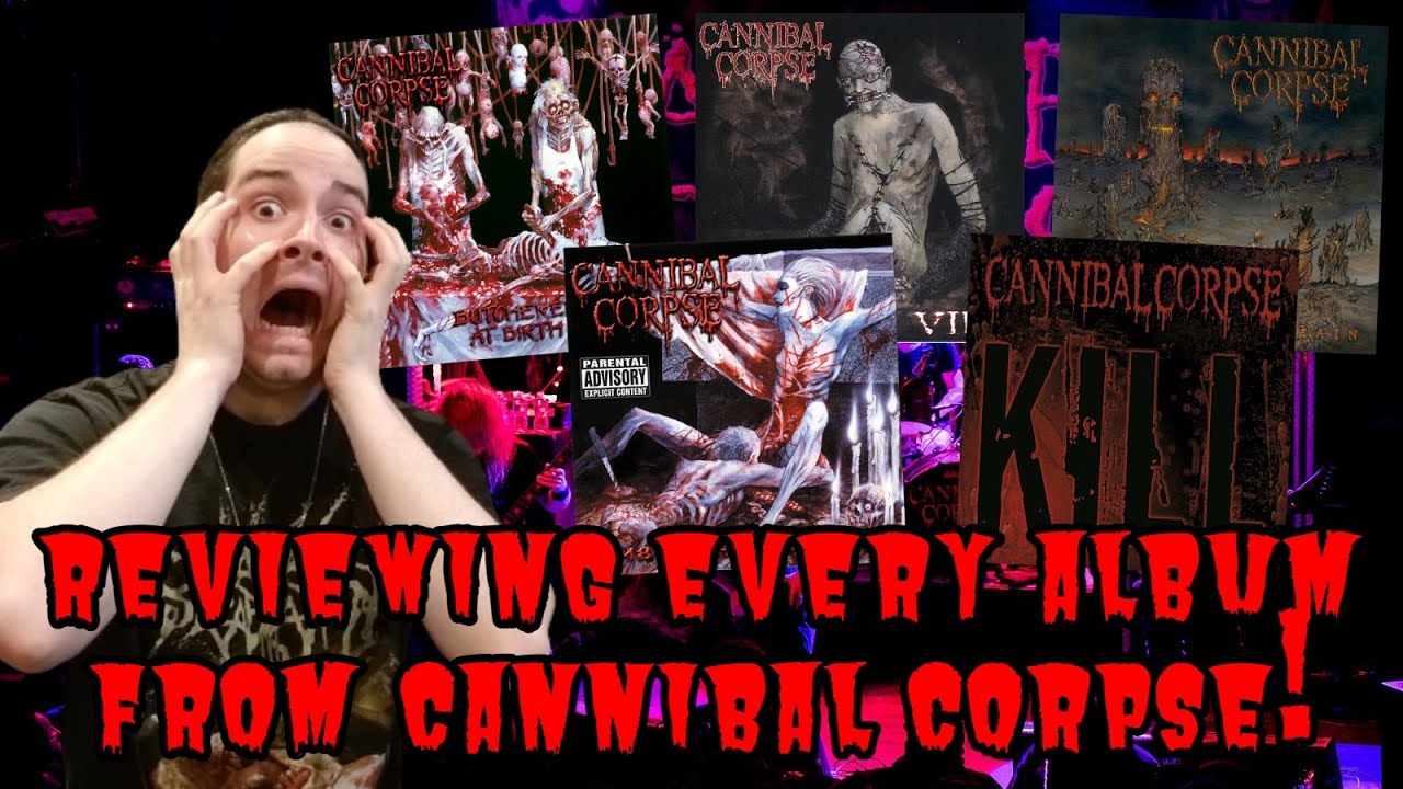 Reviewing EVERY Cannibal Corpse Album!