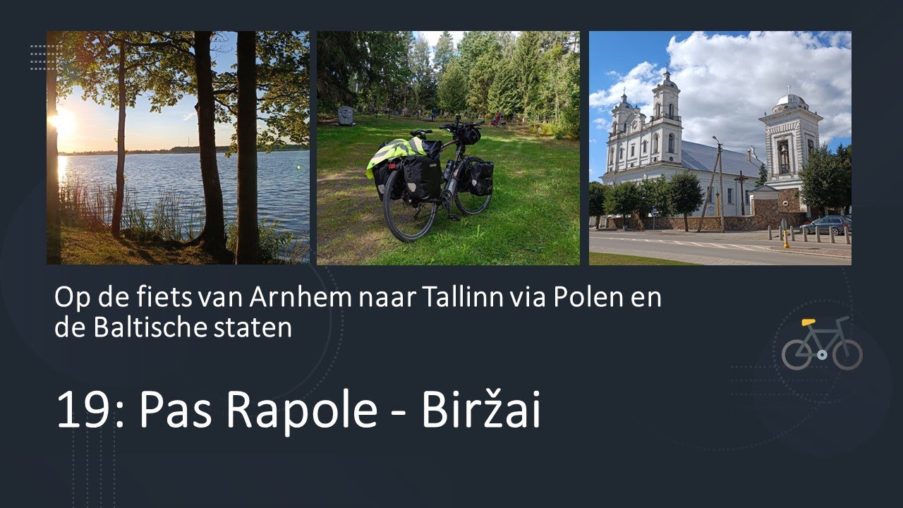 19. Op de fiets van Arnhem naar Tallinn via Duitsland, Polen, Litouwen, Letland en Estland.