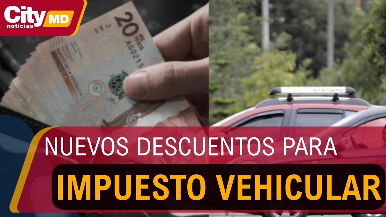 ¿Impuesto vehicular en mora?: Cundinamarca ofrece descuentos a deudores de años anteriores | CityTv