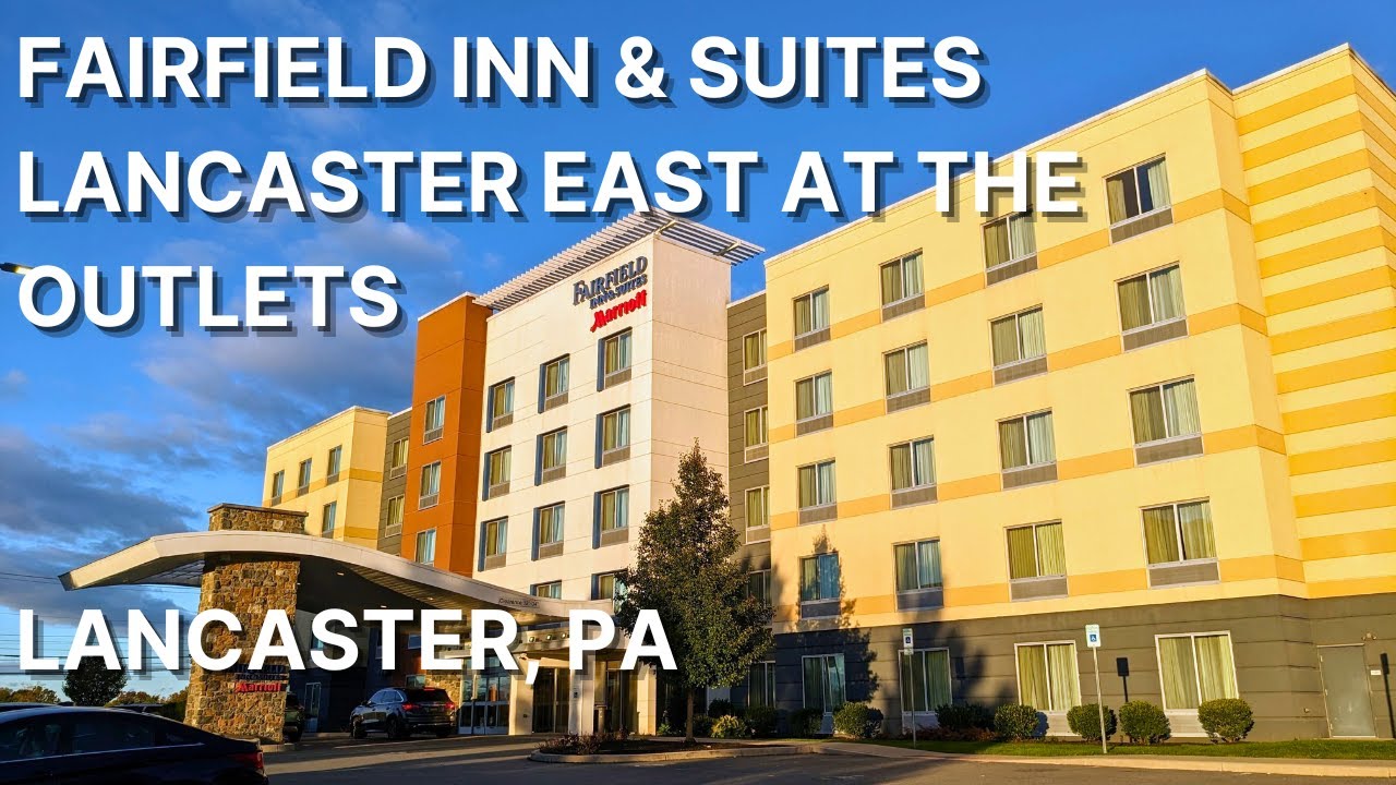 Fairfield Inn & Suites Lancaster East at The Outlets: Lancaster, PA