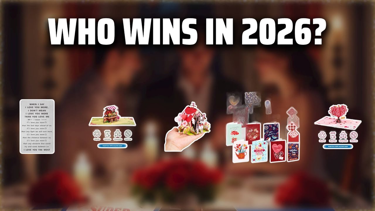 The Top 5 Best Valentines Cards in 2026 - Must Watch Before Buying!