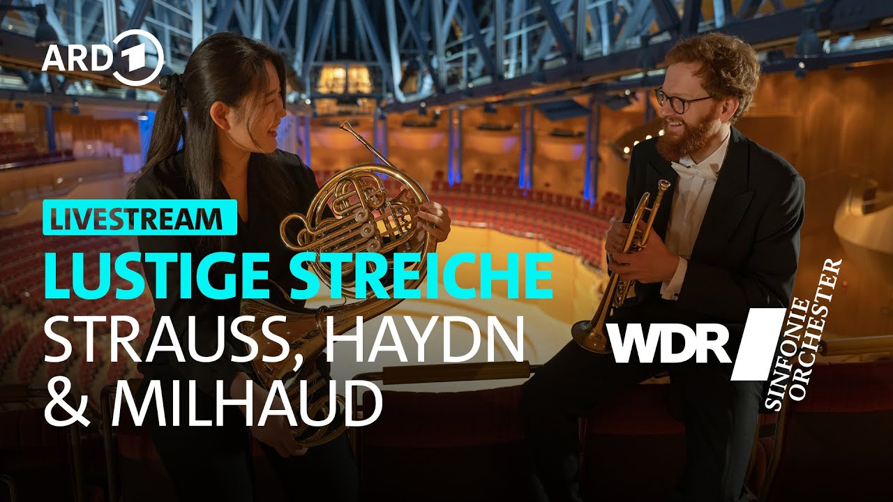 RE-LIVE: Lustige Streiche - Strauss, Haydn & Milhaud | WDR Sinfonieorchester