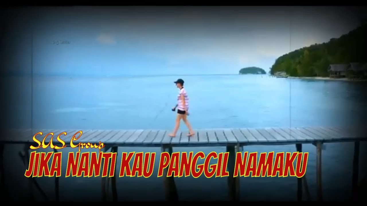SAS - Jika Nanti Kau Panggil Namaku