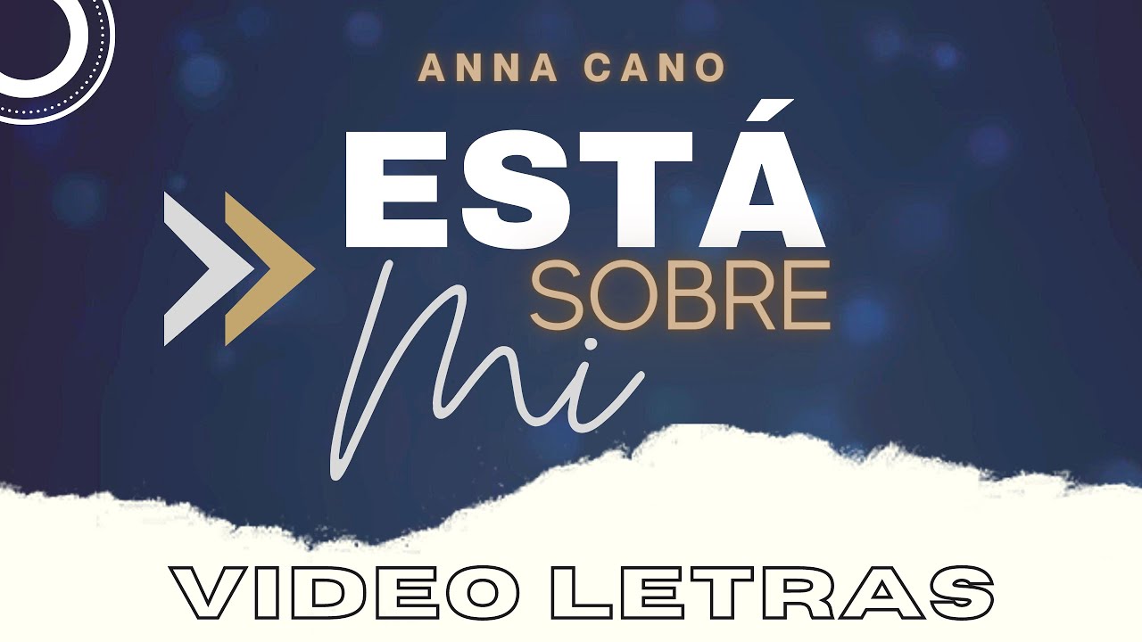 ANNA CANO I Est&aacute; Sobre Mi - VideoLetras OFICIAL