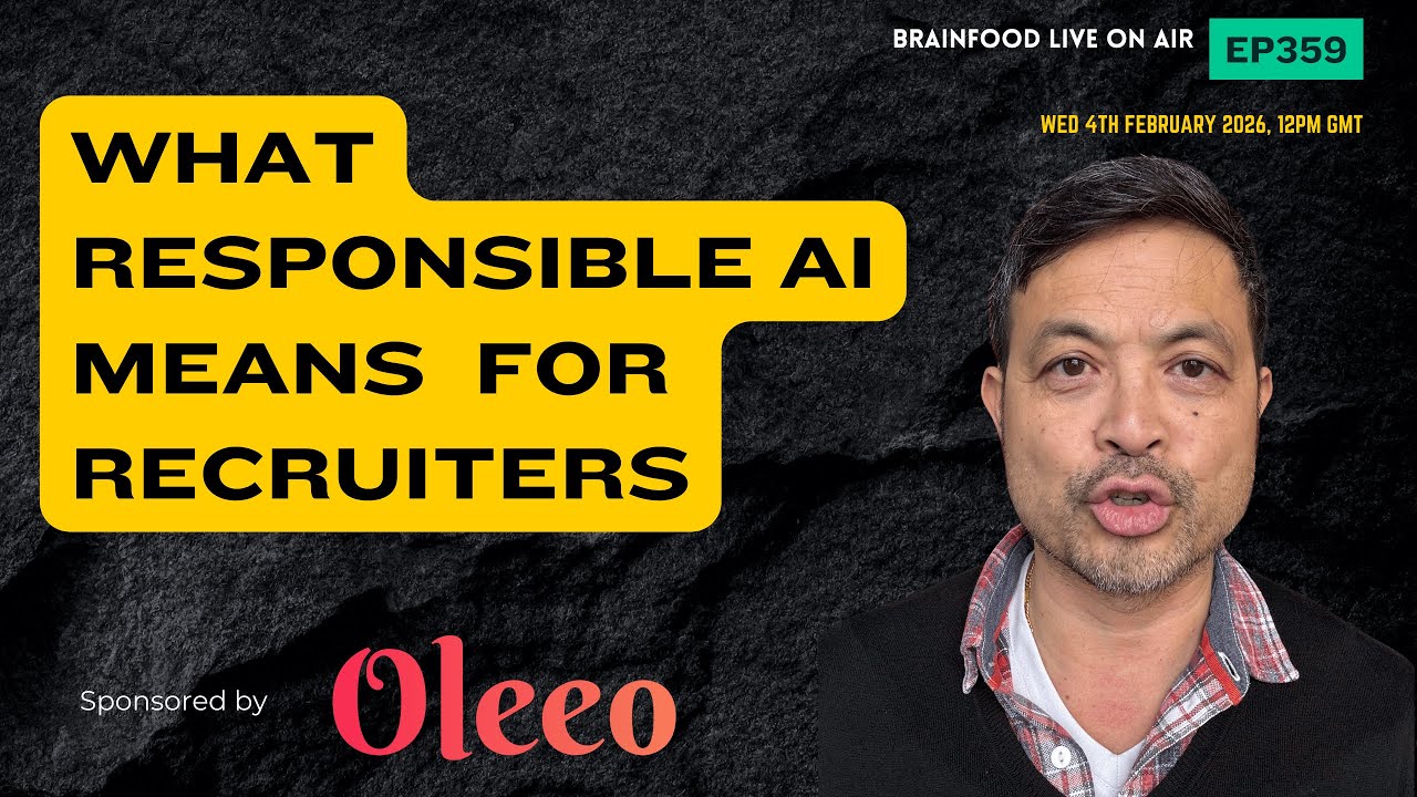 Brainfood Live On Air   Ep359   What Responsible AI Means for Recruiters