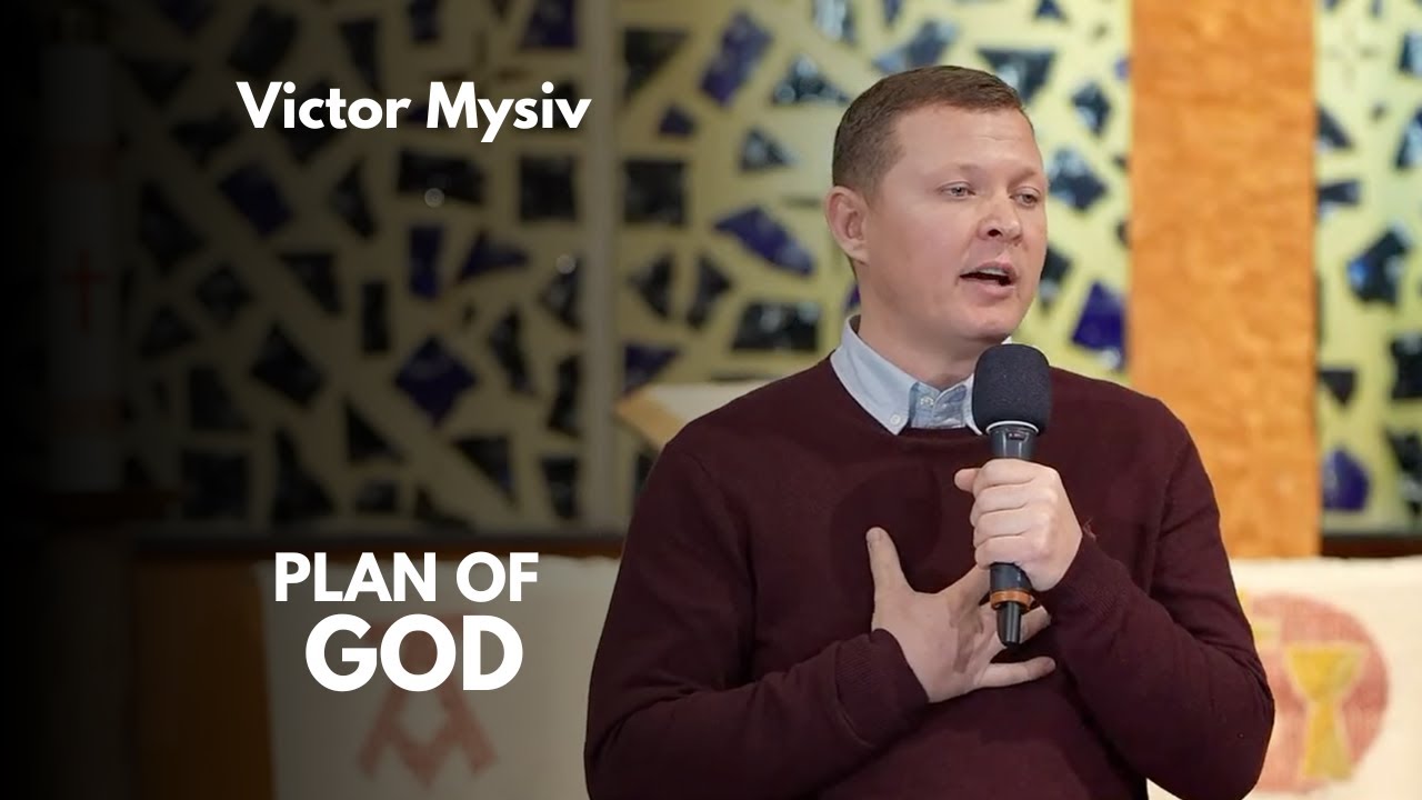 Plan of God | Victor Mysiv