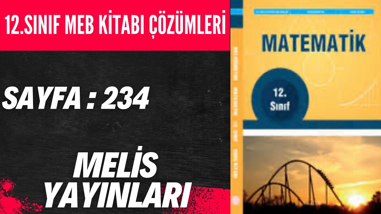 12. SINIF MEB MATEMATİK KİTABI ÇÖZÜMLERİ SAYFA 234  | MELİS YAYINLARI | (2023-2024)