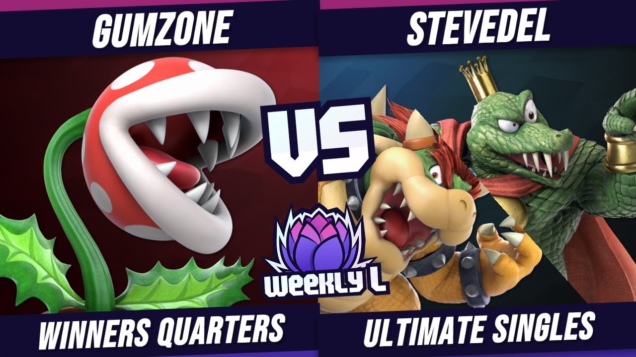 Gumzone vs SteveDel - Winners Quarters - Weekly L #192 | Piranha Plant vs Bowser/King K. Rool
