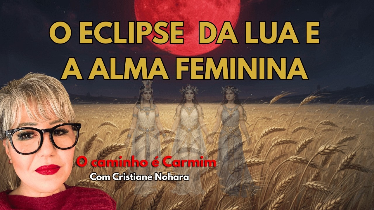 A Alma feminina e a LUA de Sangue vão mostrar o que quiseram enterrar em NOS !