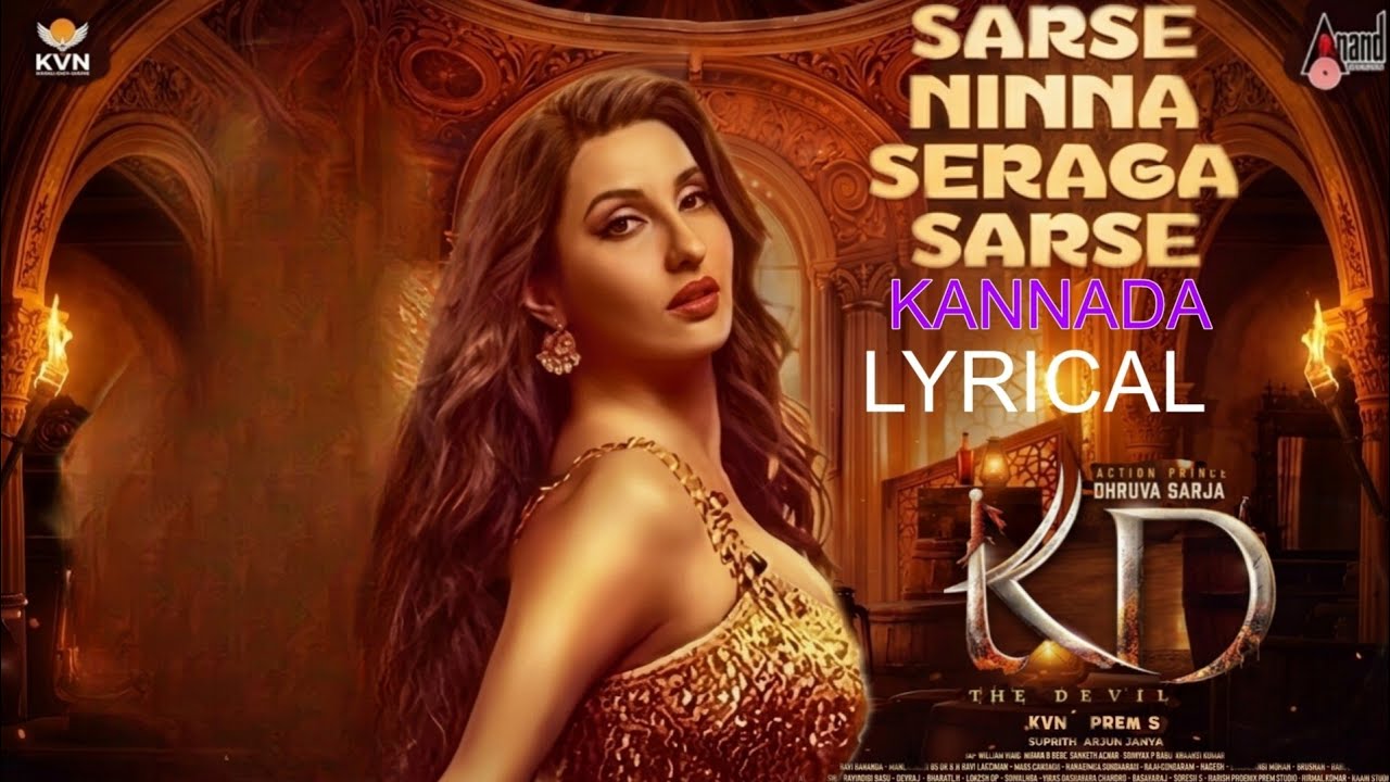 Sarse Ninna Seraga Sarse Item Song | KD &ndash; The Devil | Dhruva Sarja | Nora Fatehi | Prem 