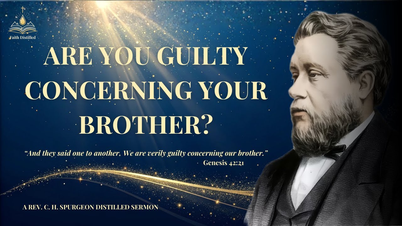 Are You Guilty Concerning Your Brother? | C.H. Spurgeon - Stopping Bad Habits Isn’t Enough