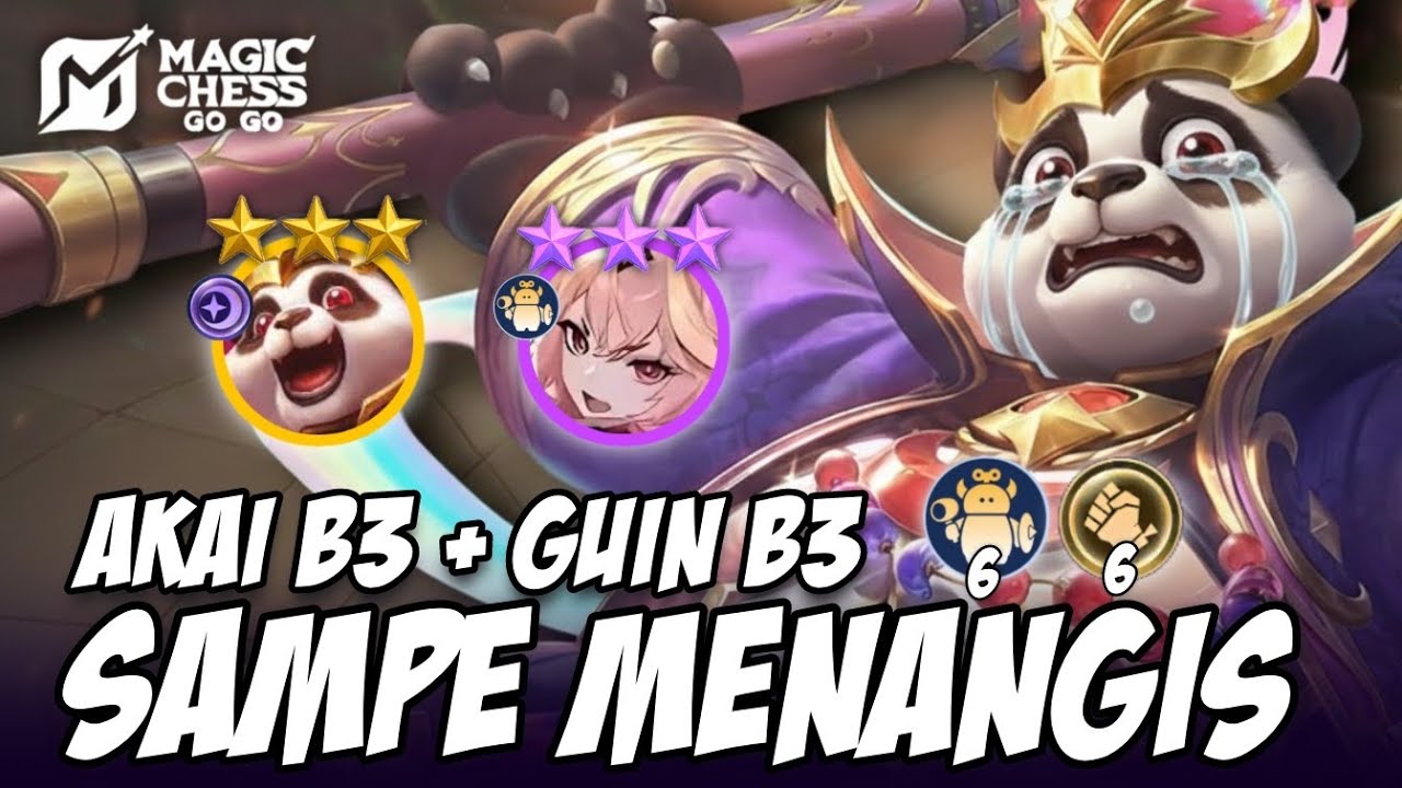 BUKAN MENANG TAPI MENANGIS AKAI+GUIN PUN GAK SANGGUP MAGIC CHESS GOGO