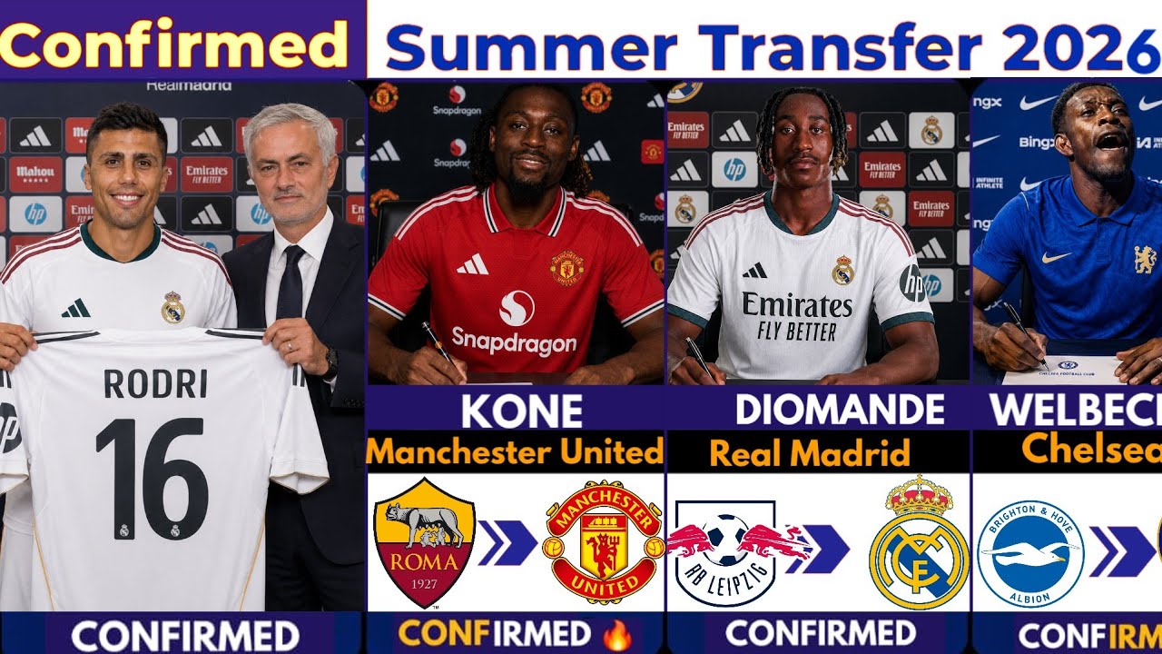 🚨LATEST CONFIRMED TRANSFER NEWS AND RUMOURS TRANSFER NEWS 2026| Rodri  🔥 Kone ⌛️, Welbeck✅️ Diomande