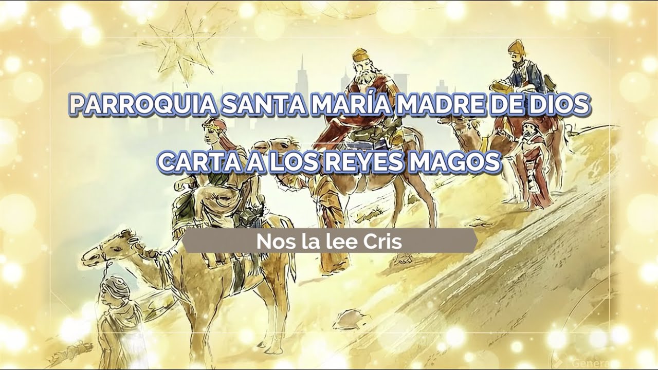 Carta a los Reyes Magos - Parroquia Santa María Madre de Dios
