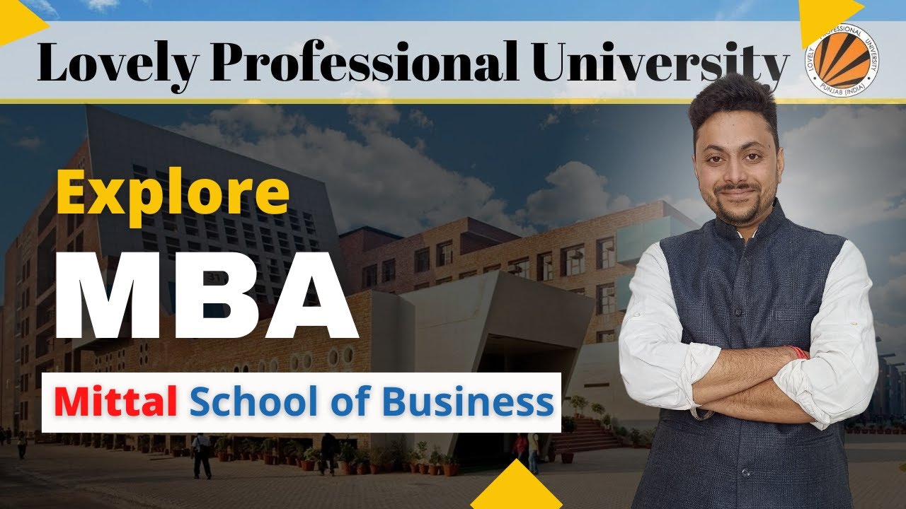 Explained : MBA Programs at Lovely Professional University | Mittal school of Business || LPUNEST