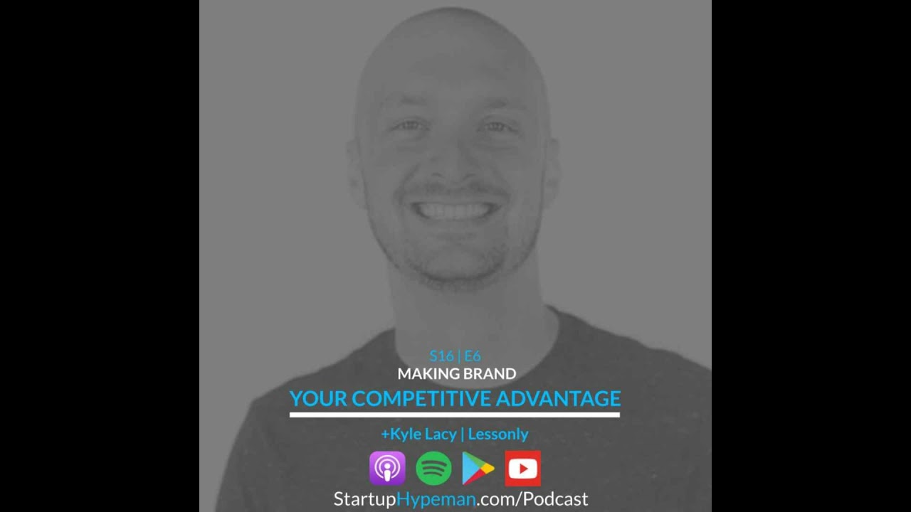 S16E6: Making BRAND Your Competitive Advantage with Lessonly CMO Kyle Lacy
