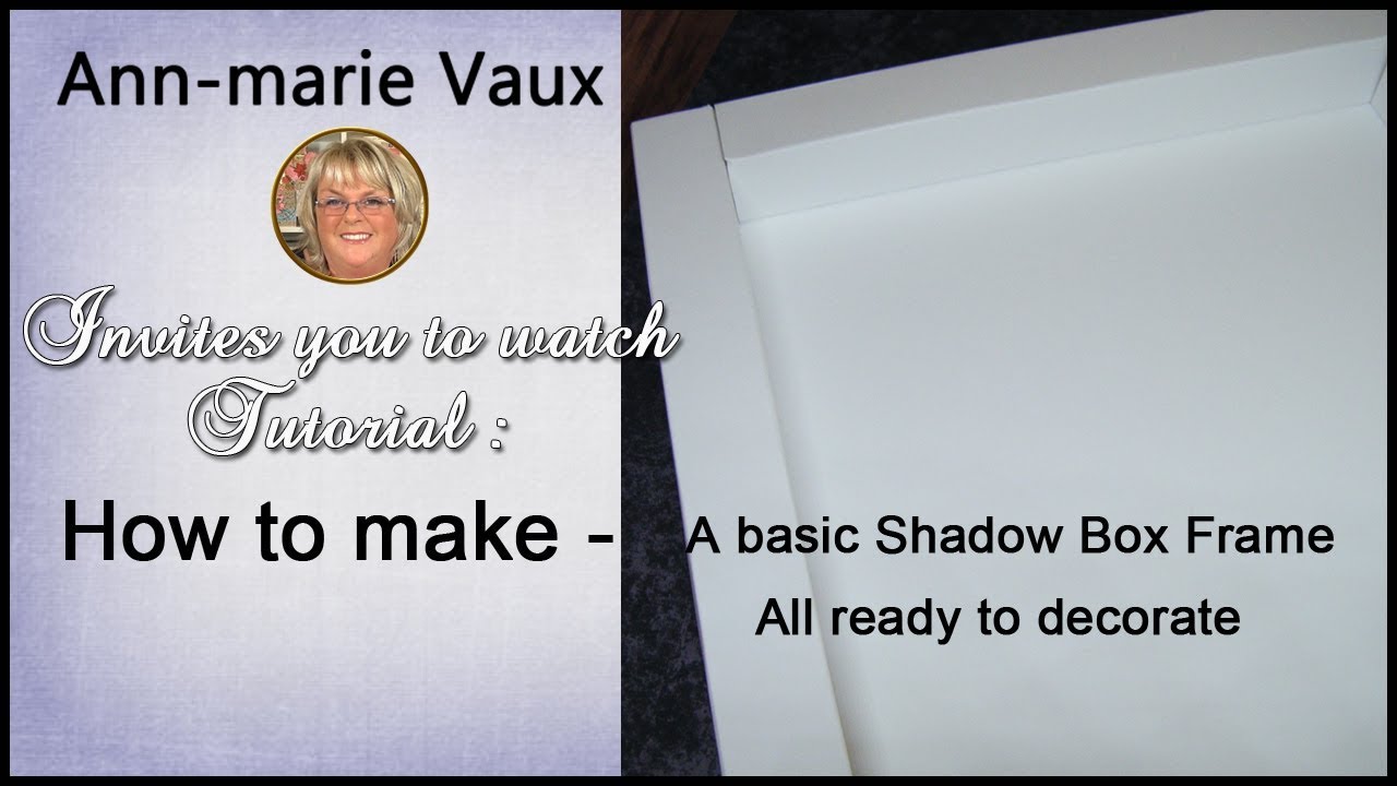 How to make: An easy Shadow Box Frame for Cardmaking or Scrapbooking