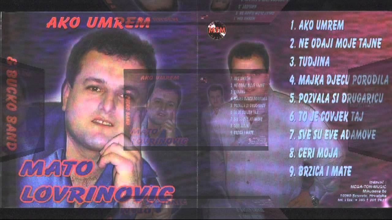 Mato Lovrinovic - Ne odaji moje tajne