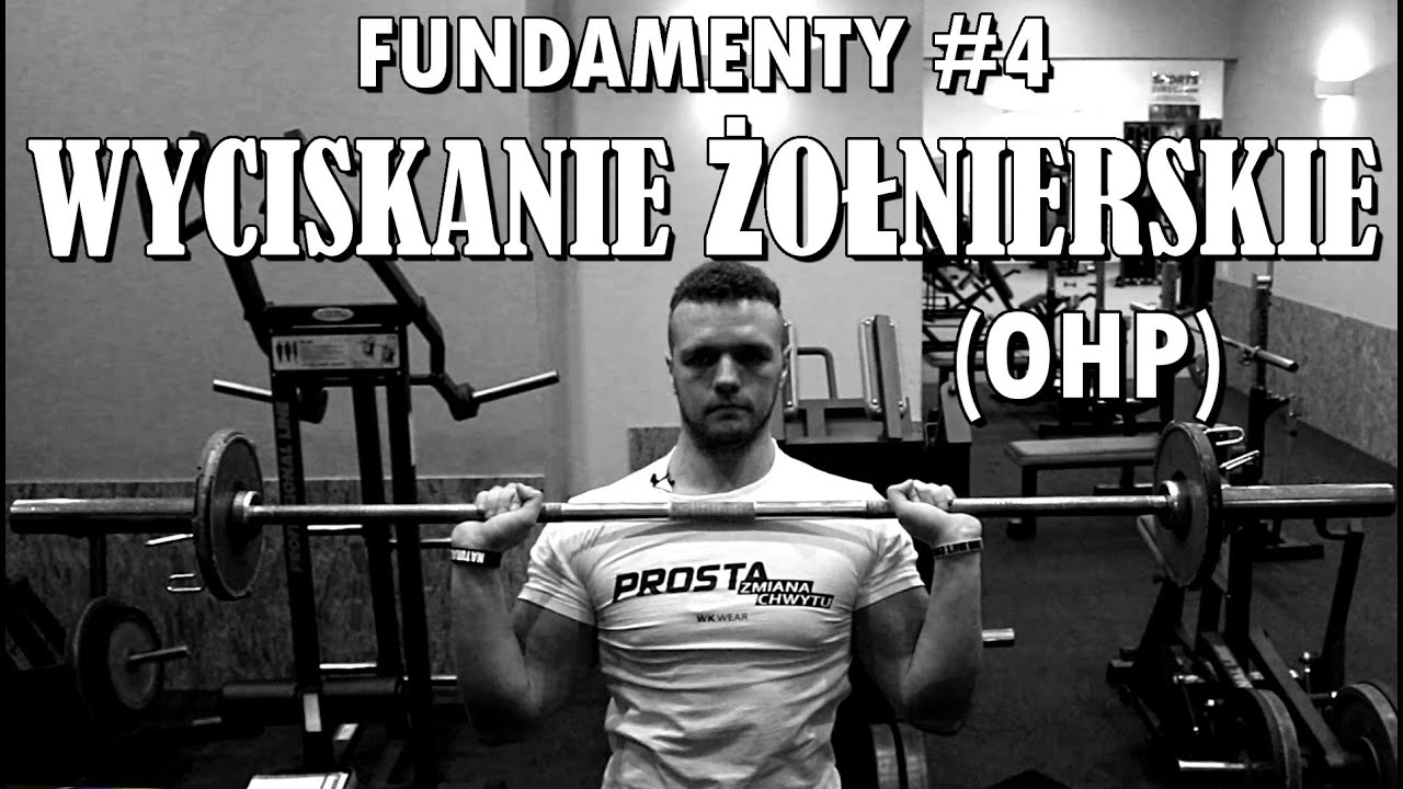 Fundamenty #4: Wyciskanie Żołnierskie (OHP) Warszawski Koks