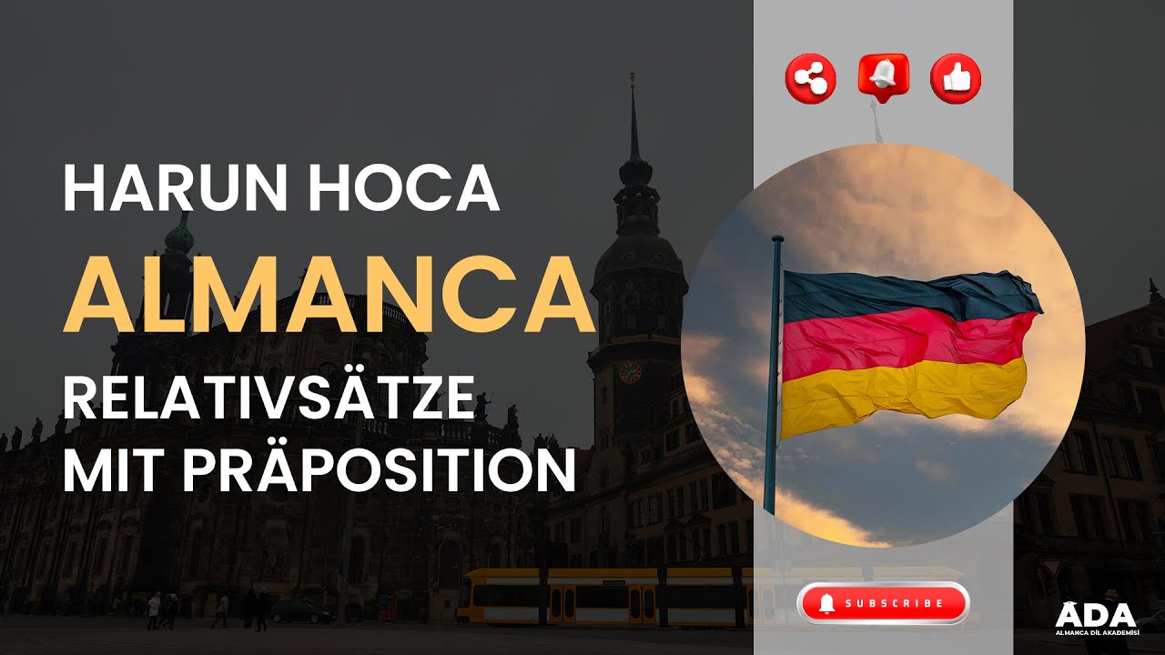 ALMANCA RELATIVSÄTZE MIT PRÄPOSITION I HARUN HOCA