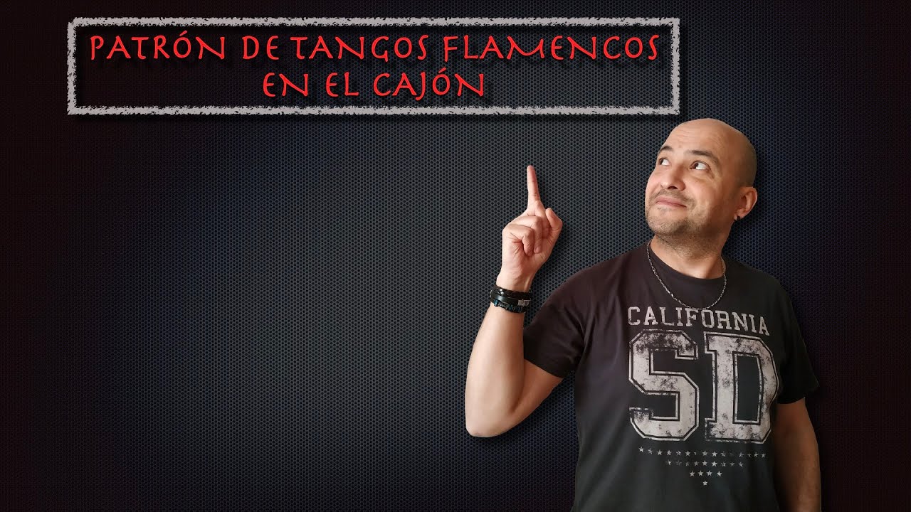 Clases de cajón 4.- Patrón base de Tangos flamencos.