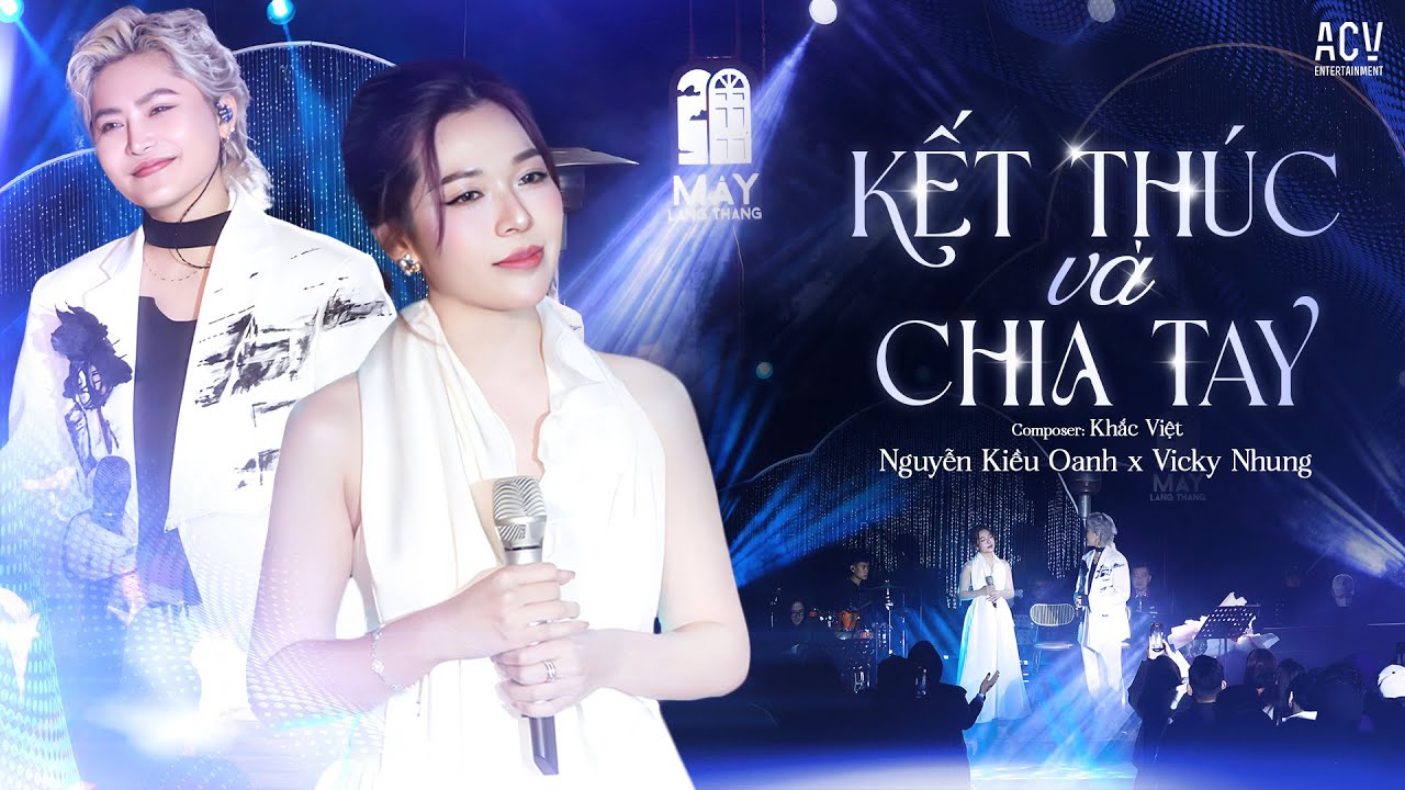 KẾT THÚC VÀ CHIA TAY - NGUYỄN KIỀU OANH x VICKY NHUNG | Bản Live Dạt Dào Cảm Xúc Tại Mây Lang Thang