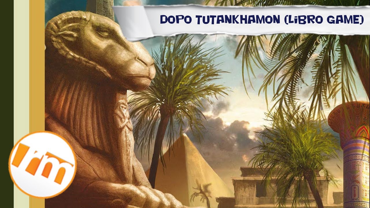 Dopo Tutankhamon (libro game) - Recensioni Minute [342]