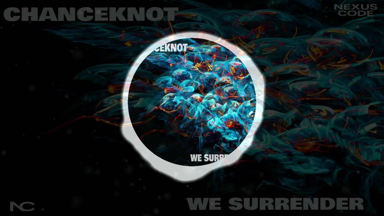CHANCEKNOT - We Surrender (Official Visualizer)
