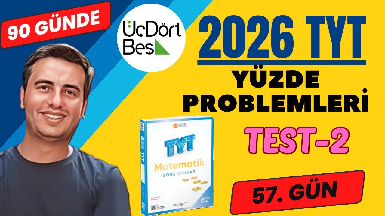 Y&Uuml;ZDE PROBLEMLERİ | TEST-2 | 57.G&Uuml;N | 90 G&Uuml;NDE 345 TYT MATEMATİK SORU BANKASI &Ccedil;&Ouml;Z&Uuml;MLERİ | 2026 #345