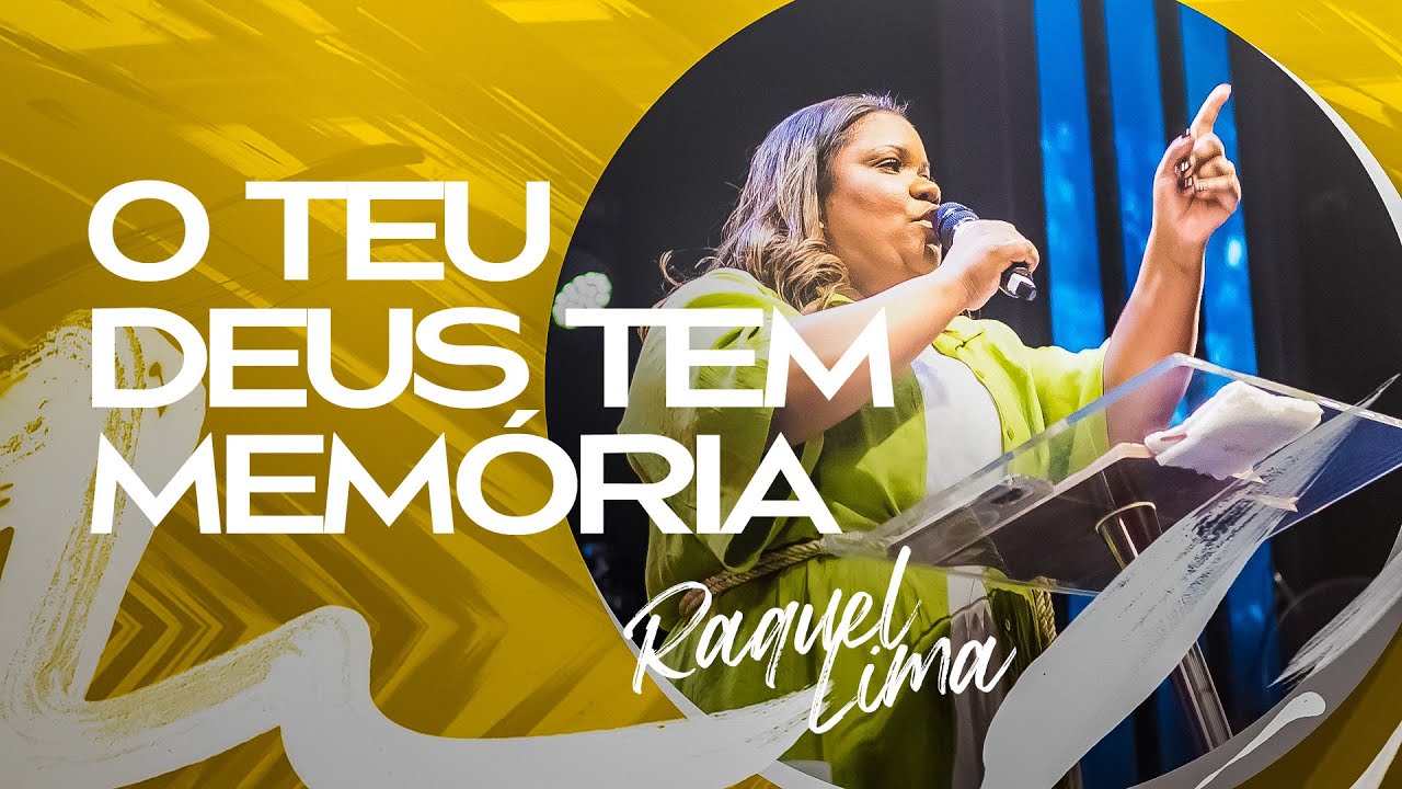 O TEU DEUS TEM MEMÓRIA - RAQUEL LIMA