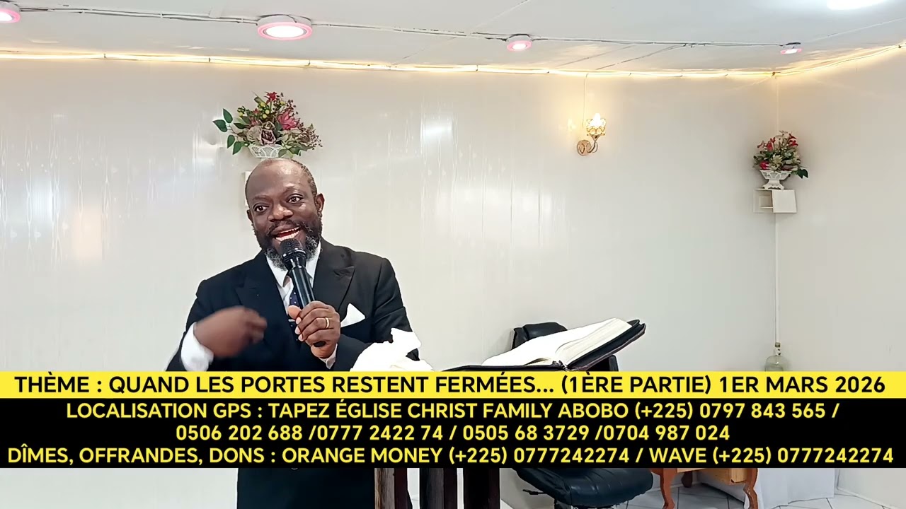 THÈME : QUAND LES PORTES RESTENT FERMÉES... (1ÈRE PARTIE) PROPHÈTE DAVID AIMÉ JÉRÉMIE KOFFI 