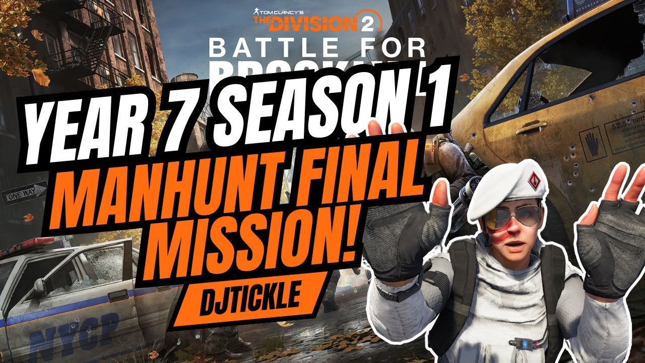 MANHUNT FINALE! YEAR 7 SEASON 1.  1ST RUN HEROIC  #TheDivision2
