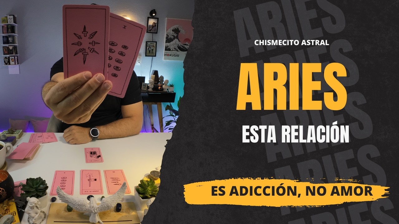 ARIES ♈️ ESTA RELACIÓN ES ADICCIÓN, NO AMOR 💔🔥