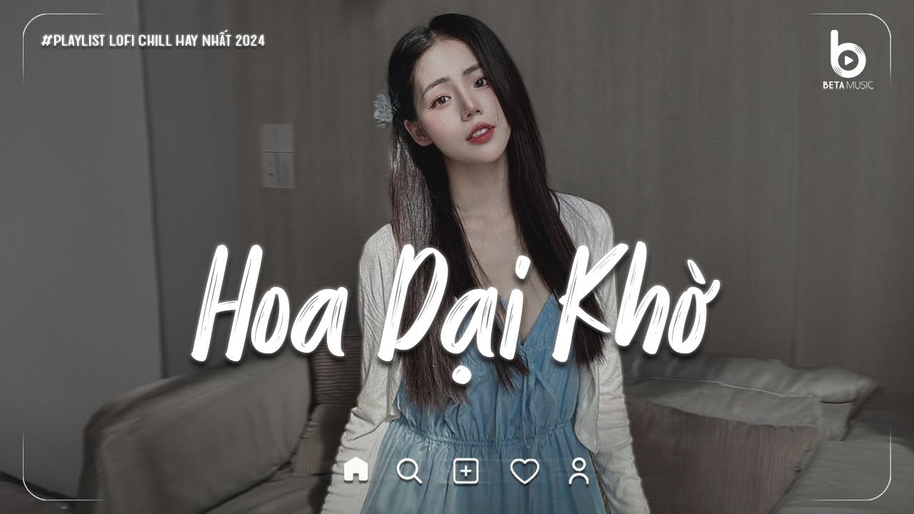 Hoa Dại Khờ (Lofi Ver.) - Hương Ly ft. Tiến Minh | OST Cha Tôi, Người Ở Lại | Người Tôi Yêu Ơi....