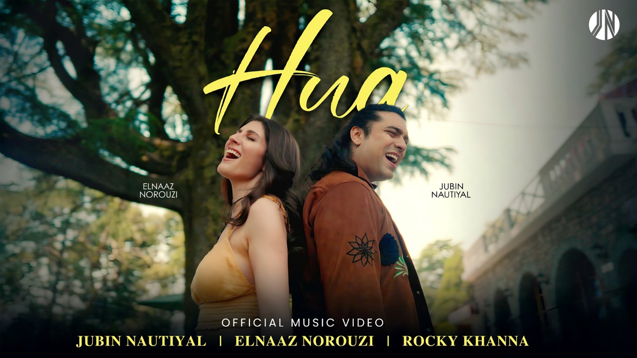 Hua (Official Music Video): Jubin Nautiyal | Elnaaz Norouzi | Rocky Khanna | Lost Films