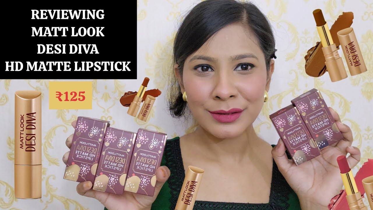 Reviewing And Swatching Matt Look Desi Diva HD Matte Lipstick