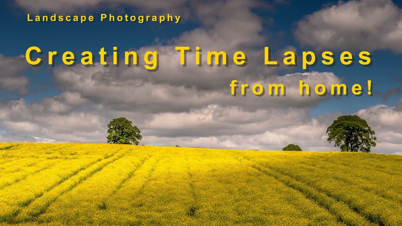 Creating Time Lapses from home!
