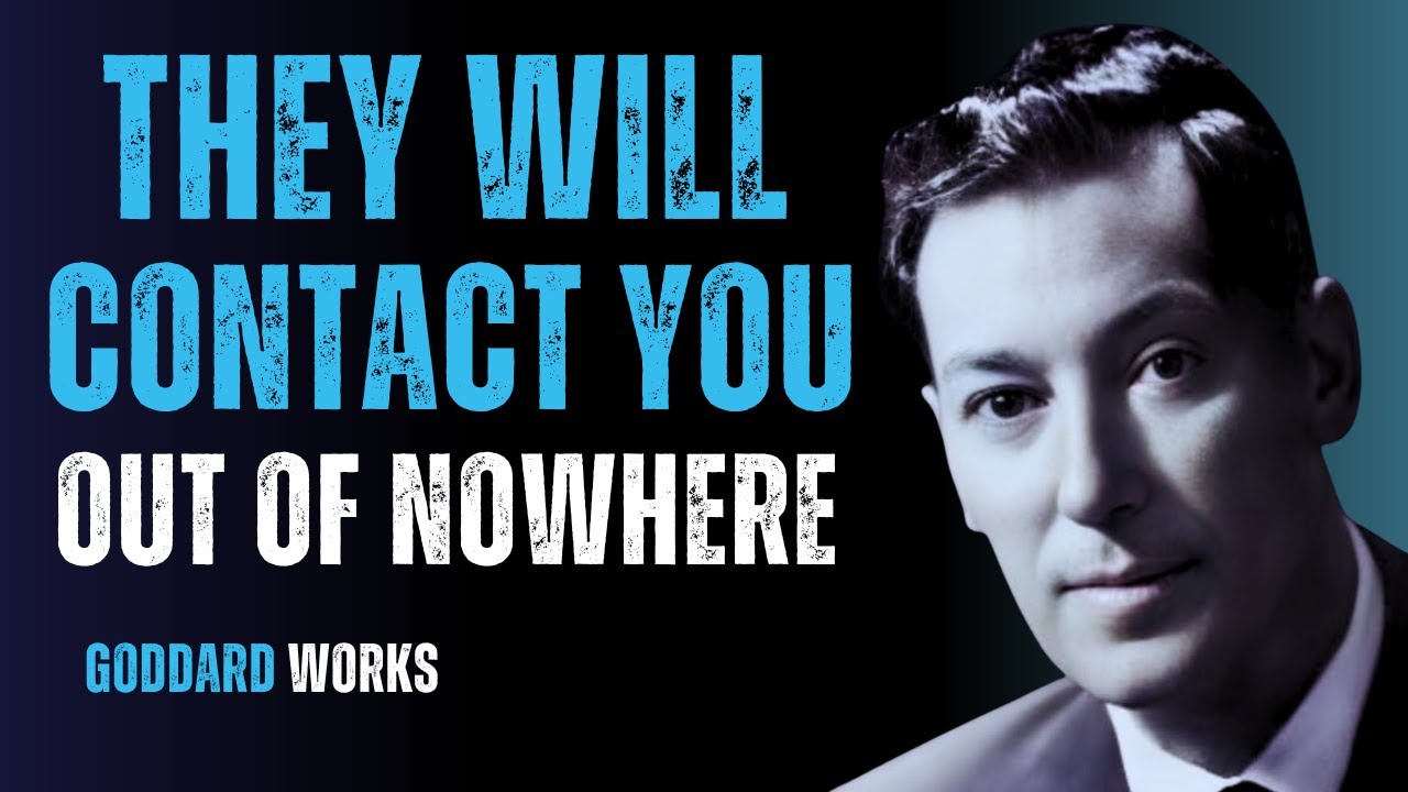 Neville Goddard - They Will Contact You Out of Nowhere – Here’s Why