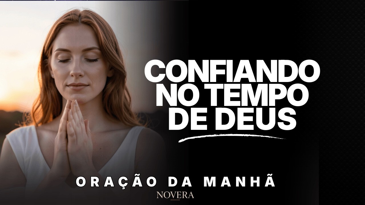 Você Verá Isto Quando Deus Souber Que Você Está Pronto – Oração para Começar o Dia