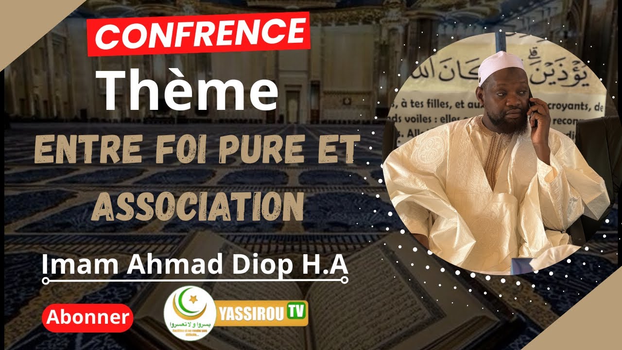 Conférence religieuse :Entre foi pure et Association 