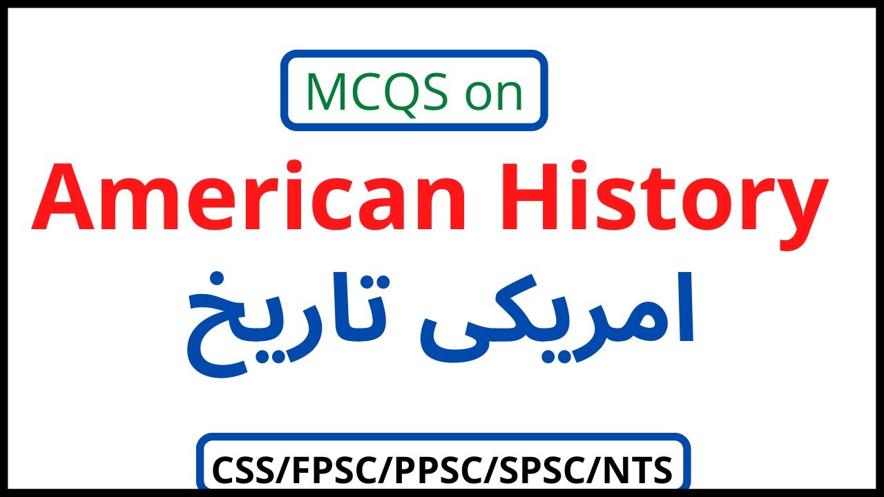 MCQs On American History | CSS Preparation | Mr MircHuu
