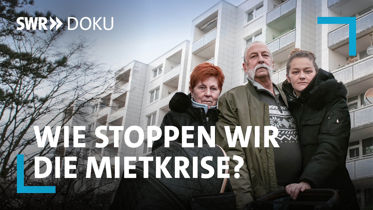 Keine Wohnungen, alles teurer! Wie stoppen wir die Mietkrise? | SWR Doku