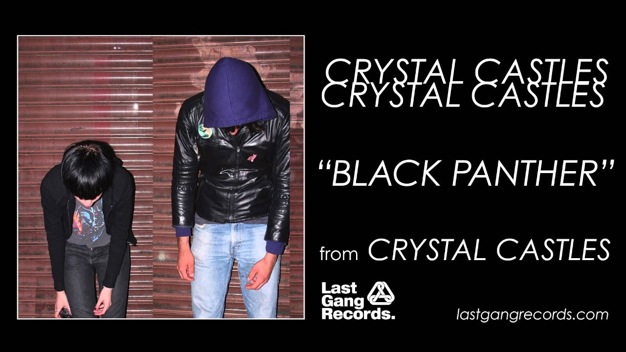 Crystal Castles - Black Panther