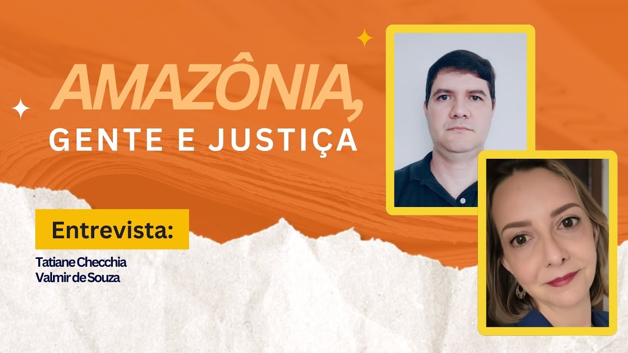 Amazonia Gente e Justiça: Tatiane Checchia e Valmir de Souza