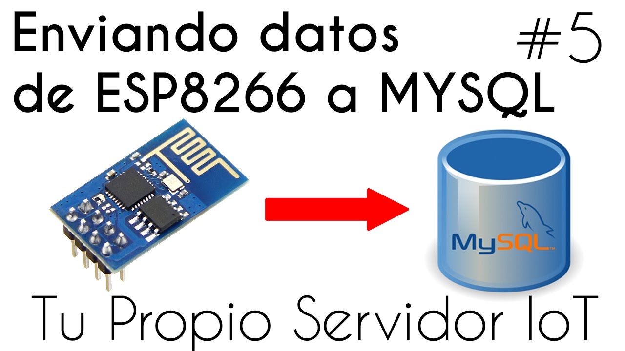 📡 Tu propio Servidor IoT - Enviando Datos de Esp8266 a MYSQL #5