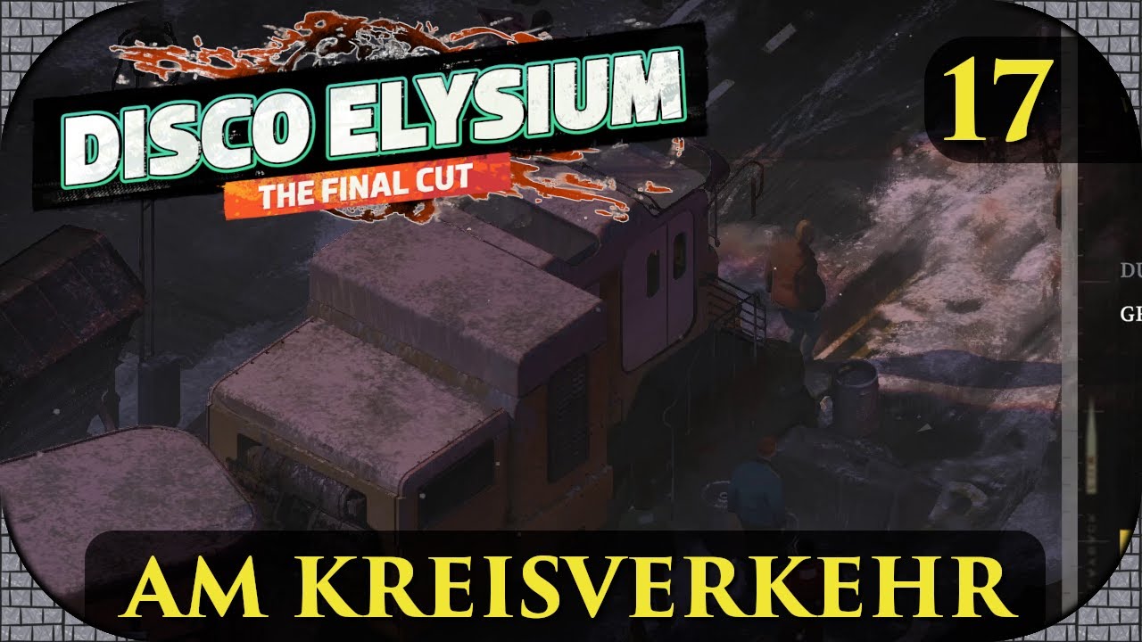 Erkundungen am Kreisverkehr -🕵️‍♂️Disco Elysium #17 (Let's Roleplay,Deutsch)
